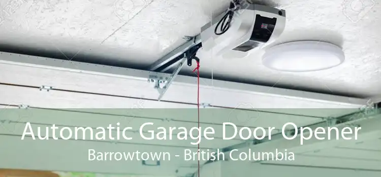 Automatic Garage Door Opener Barrowtown - British Columbia
