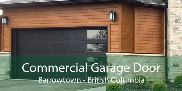 Commercial Garage Door Barrowtown - British Columbia