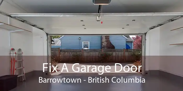 Fix A Garage Door Barrowtown - British Columbia