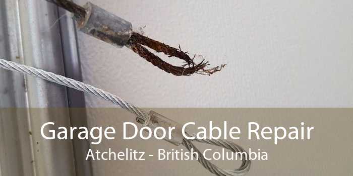 Garage Door Cable Repair Atchelitz - British Columbia