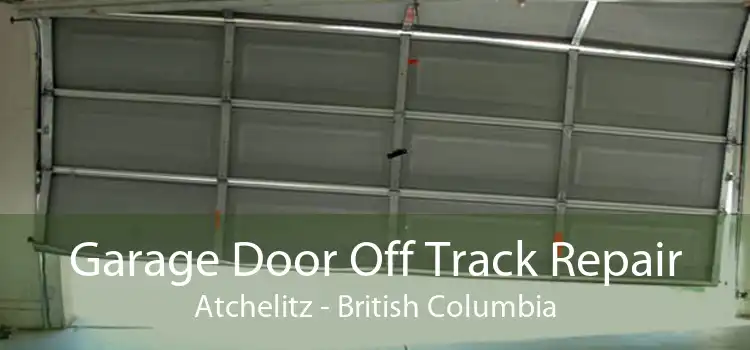 Garage Door Off Track Repair Atchelitz - British Columbia