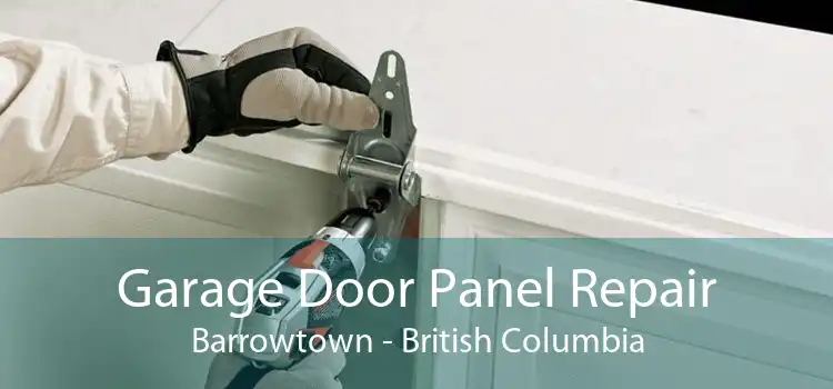 Garage Door Panel Repair Barrowtown - British Columbia