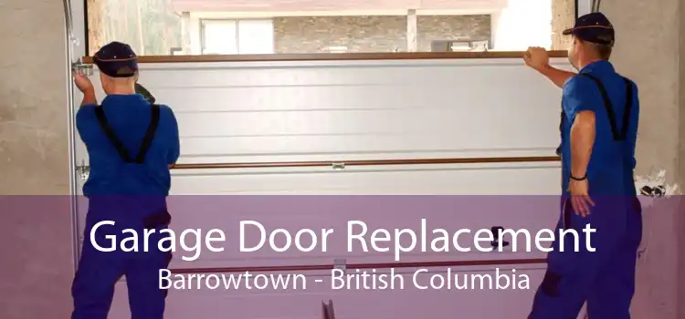 Garage Door Replacement Barrowtown - British Columbia