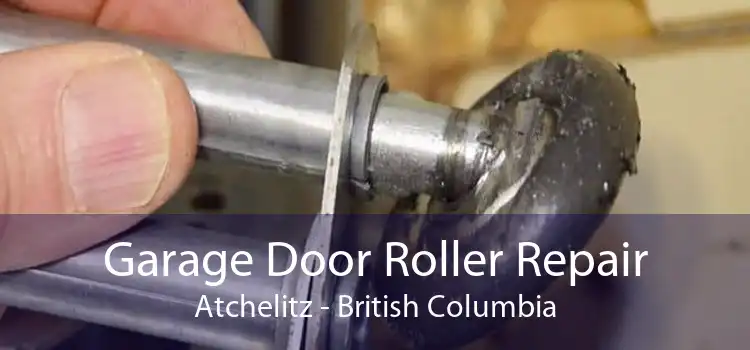 Garage Door Roller Repair Atchelitz - British Columbia