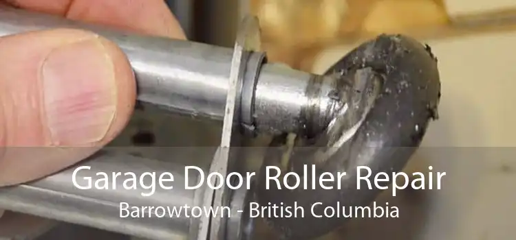 Garage Door Roller Repair Barrowtown - British Columbia