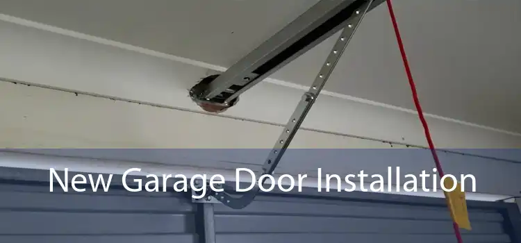 New Garage Door Installation
