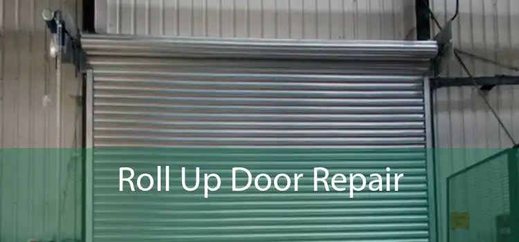 Roll Up Door Repair 